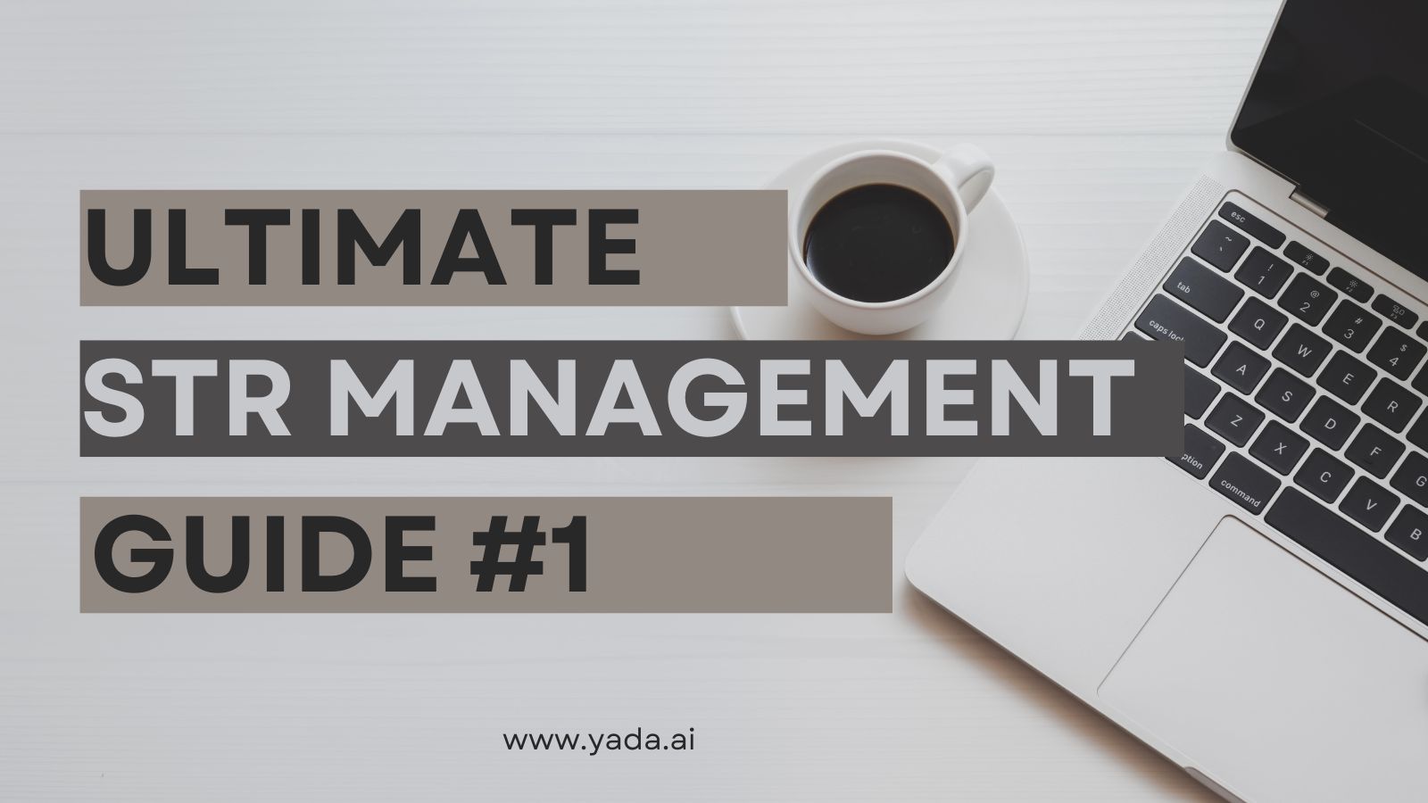 Ultimate Guide to Short Term Rental Management: Part 1